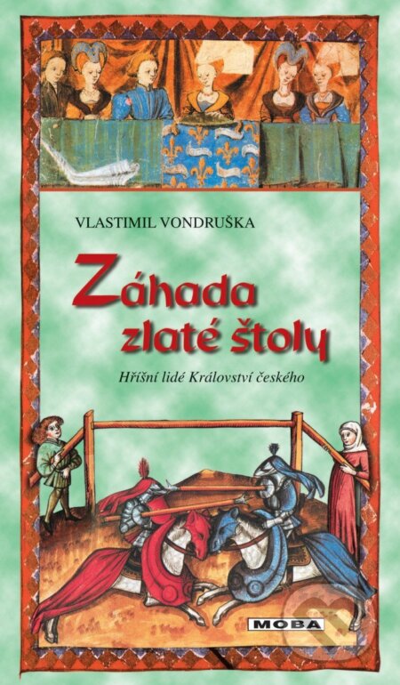 Kniha: Záhada zlaté štoly (Vlastimil Vondruška). Moba, 2025 Kniha: Záhada zlaté štoly (Vlastimil Vondruška). Moba, 2025