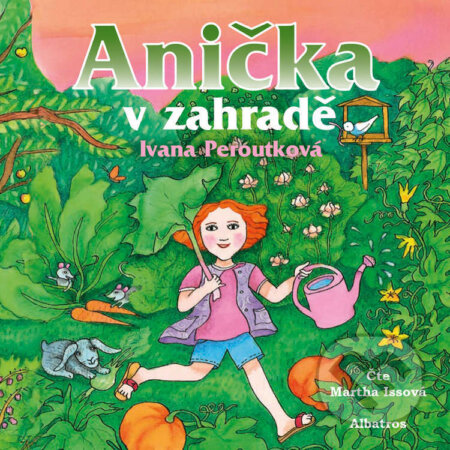 Audiokniha: Anička v zahradě (Ivana Peroutková). Albatros SK, 2025 Audiokniha: Anička v zahradě (Ivana Peroutková). Albatros SK, 2025
