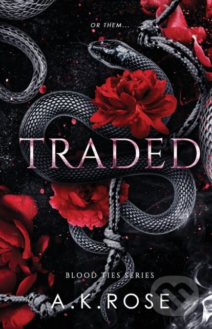 Kniha: Traded (A.K. Rose). Author Kim Faulks, 2023 Kniha: Traded (A.K. Rose). Author Kim Faulks, 2023