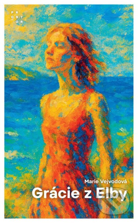 Kniha: Grácie z Elby (Marie Vejvodová). Prostor, 2025 Kniha: Grácie z Elby (Marie Vejvodová). Prostor, 2025