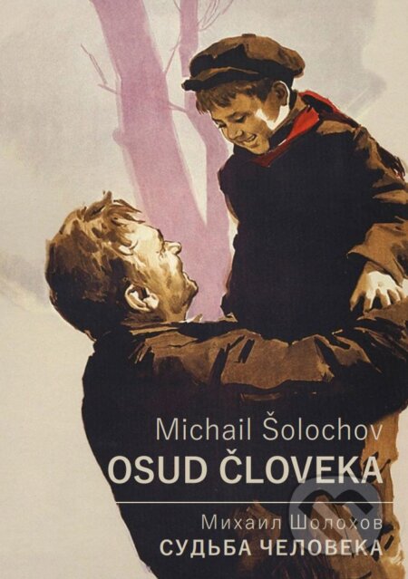Kniha: Osud človeka (Michail Šolochov). Nitrava, 2025 Kniha: Osud človeka (Michail Šolochov). Nitrava, 2025