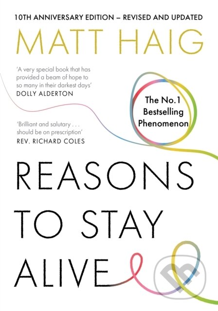 Kniha: Reasons to Stay Alive (Matt Haig). Canongate Books, 2025 Kniha: Reasons to Stay Alive (Matt Haig). Canongate Books, 2025