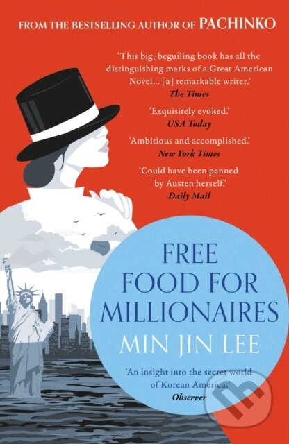 Kniha: Free Food for Millionaires (Min Jin Lee). Bloomsbury, 2025 Kniha: Free Food for Millionaires (Min Jin Lee). Bloomsbury, 2025