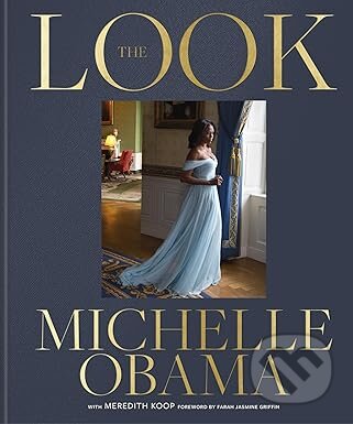 Kniha: The Look (Michelle Obama). Mitchell Beazley, 2025 Kniha: The Look (Michelle Obama). Mitchell Beazley, 2025