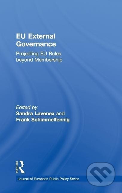 Kniha: EU External Governance (Sandra Lavenex). Routledge, 2010 Kniha: EU External Governance (Sandra Lavenex). Routledge, 2010