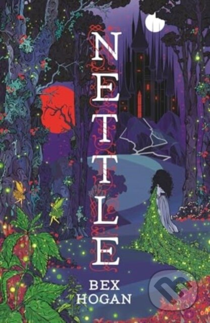 Kniha: Nettle (Bex Hogan). Bloomsbury, 2025 Kniha: Nettle (Bex Hogan). Bloomsbury, 2025