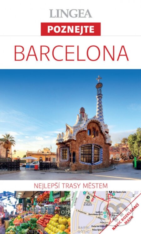 Kniha: Barcelona - Poznejte (Lingea). Lingea, 2025 Kniha: Barcelona - Poznejte (Lingea). Lingea, 2025