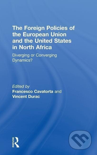 Kniha: The Foreign Policies of the European Union and the United States in North Africa (Francesco Cavatorta). Routledge, 2009 Kniha: The Foreign Policies of the European Union and the United States in North Africa (Francesco Cavatorta). Routledge, 2009