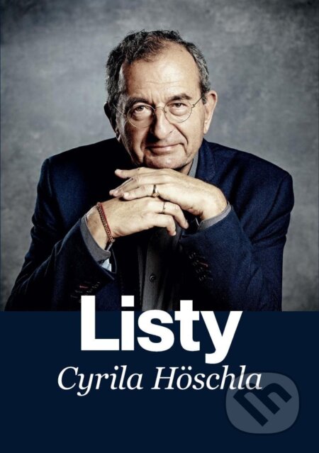 Kniha: Listy Cyrila Höschla (Cyril Hoschl). CZECH NEWS CENTER, 2025 Kniha: Listy Cyrila Höschla (Cyril Hoschl). CZECH NEWS CENTER, 2025