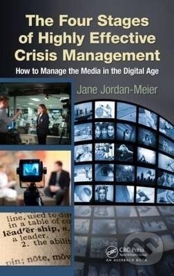 Kniha: The Four Stages of Highly Effective Crisis Management (Jane Jordan). CRC Press, 2011 Kniha: The Four Stages of Highly Effective Crisis Management (Jane Jordan). CRC Press, 2011