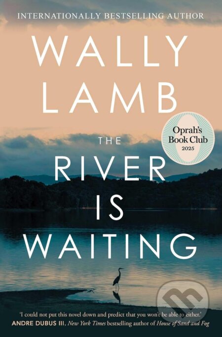 Kniha: The River Is Waiting (Wally Lamb). Simon & Schuster, 2025 Kniha: The River Is Waiting (Wally Lamb). Simon & Schuster, 2025