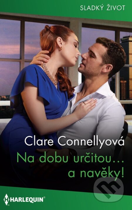 E-kniha: Na dobu určitou… a navěky! (Clare Connelly). HarperCollins, 2025 E-kniha: Na dobu určitou… a navěky! (Clare Connelly). HarperCollins, 2025
