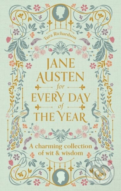 Kniha: Jane Austen for Every Day of the Year (Tara Richardson). Octopus Publishing Group, 2025 Kniha: Jane Austen for Every Day of the Year (Tara Richardson). Octopus Publishing Group, 2025