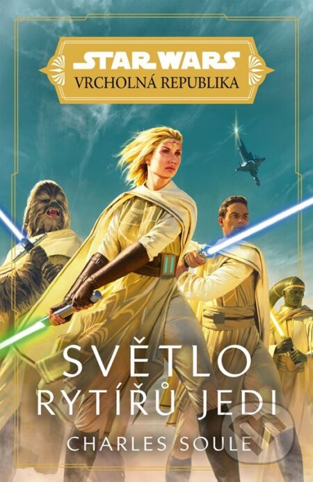Kniha: Star Wars: Vrcholná Republika - Světlo rytířů Jedi (Charles Soule). Alicanto, 2025 Kniha: Star Wars: Vrcholná Republika - Světlo rytířů Jedi (Charles Soule). Alicanto, 2025