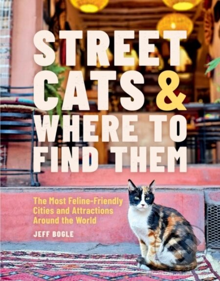 Kniha: Street Cats & Where to Find Them (Jeff Bogle). Running, 2025 Kniha: Street Cats & Where to Find Them (Jeff Bogle). Running, 2025