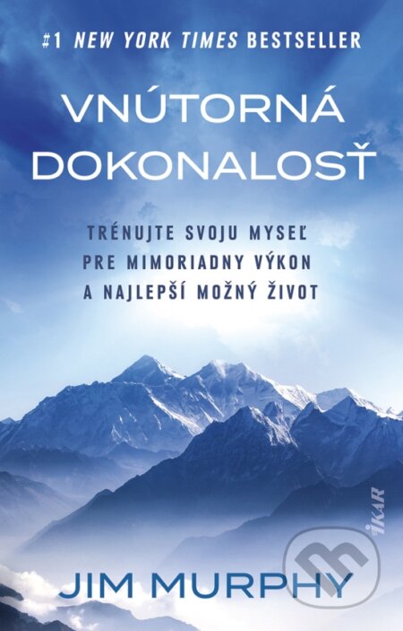 Kniha: Vnútorná dokonalosť (Jim Murphy). Ikar, 2025 Kniha: Vnútorná dokonalosť (Jim Murphy). Ikar, 2025