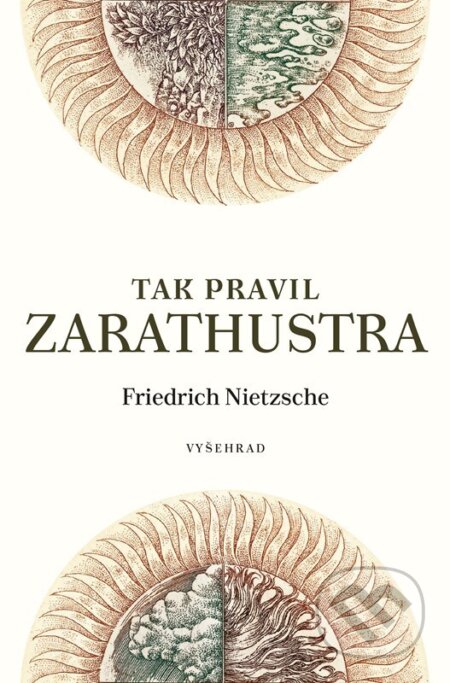 Kniha: Tak pravil Zarathustra (Friedrich Nietzsche). Vyšehrad, 2025 Kniha: Tak pravil Zarathustra (Friedrich Nietzsche). Vyšehrad, 2025