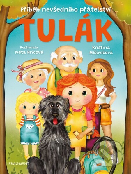 Kniha: Tulák – Příběh nevšedního přátelství (Kristína Mišovičová). Nakladatelství Fragment, 2025 Kniha: Tulák – Příběh nevšedního přátelství (Kristína Mišovičová). Nakladatelství Fragment, 2025