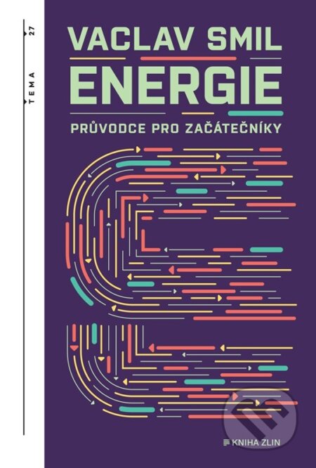 Kniha: Energie (Václav Smil). Kniha Zlín, 2025 Kniha: Energie (Václav Smil). Kniha Zlín, 2025
