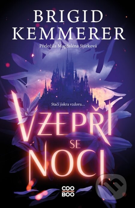 Kniha: Vzepři se noci (Brigid Kemmerer). CooBoo CZ, 2025 Kniha: Vzepři se noci (Brigid Kemmerer). CooBoo CZ, 2025