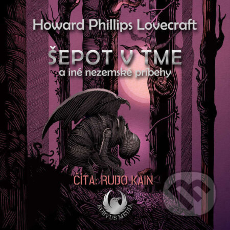 Audiokniha: Šepot v tme a iné nezemské príbehy (H. P. Lovecraft). Korvus Media, 2025 Audiokniha: Šepot v tme a iné nezemské príbehy (H. P. Lovecraft). Korvus Media, 2025