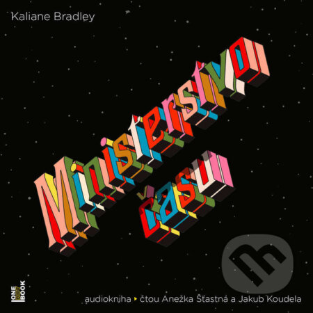 Audiokniha: Ministerstvo času (Kaliane Bradley). OneHotBook, 2025 Audiokniha: Ministerstvo času (Kaliane Bradley). OneHotBook, 2025