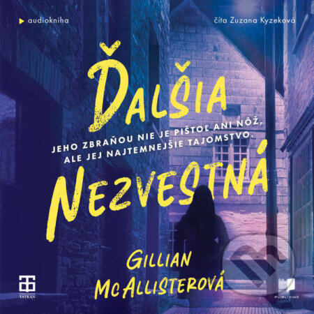 Audiokniha: Ďalšia nezvestná (Gillian McAllister). Publixing a Tatran, 2025 Audiokniha: Ďalšia nezvestná (Gillian McAllister). Publixing a Tatran, 2025