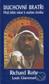 Kniha: Duchovní bratři (Richard Rohr). Cesta, 2005 Kniha: Duchovní bratři (Richard Rohr). Cesta, 2005
