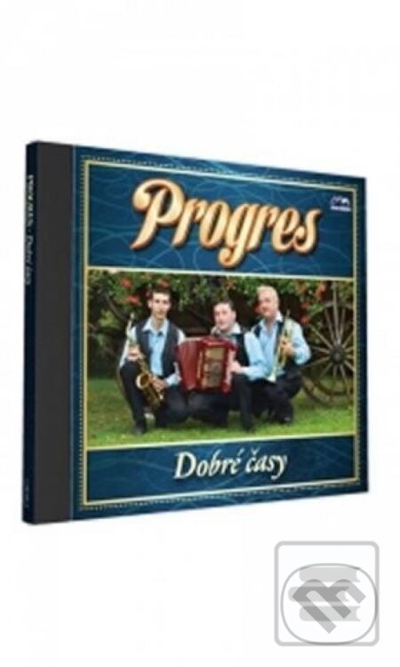 Progres: Dobré časy (Progres). Česká Muzika, 2010 Progres: Dobré časy (Progres). Česká Muzika, 2010