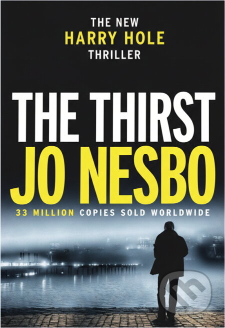 Kniha: The Thirst: Harry Hole 11 (Jo Nesbo ) (Nesbo Jo). , 2017 Kniha: The Thirst: Harry Hole 11 (Jo Nesbo ) (Nesbo Jo). , 2017
