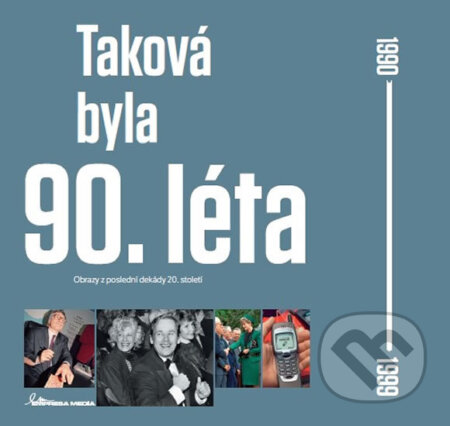 Kniha: Taková byla 90. léta (Empresa Media). Empresa Media, 2016 Kniha: Taková byla 90. léta (Empresa Media). Empresa Media, 2016