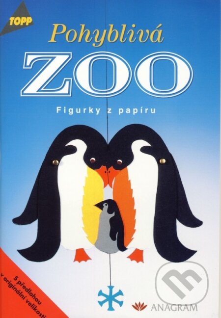 Kniha: Pohyblivá ZOO: Figurky z papíru (Helga Lucassen). Anagram, 2003 Kniha: Pohyblivá ZOO: Figurky z papíru (Helga Lucassen). Anagram, 2003
