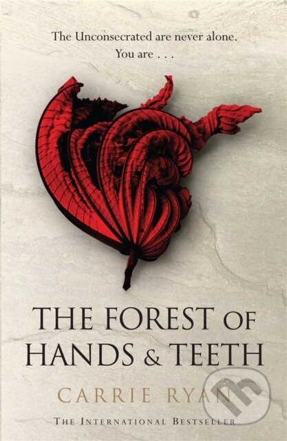 Kniha: The Forest of Hands and Teeth (Carrie Ryan). Gollancz, 2010 Kniha: The Forest of Hands and Teeth (Carrie Ryan). Gollancz, 2010
