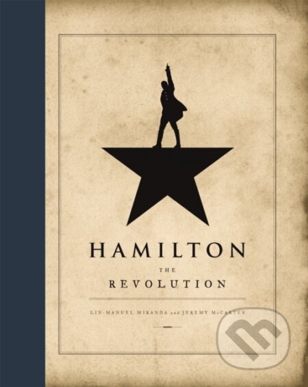 Kniha: Hamilton (Jeremy McCarter a Lin-Manuel Miranda). Little, Brown, 2016 Kniha: Hamilton (Jeremy McCarter a Lin-Manuel Miranda). Little, Brown, 2016