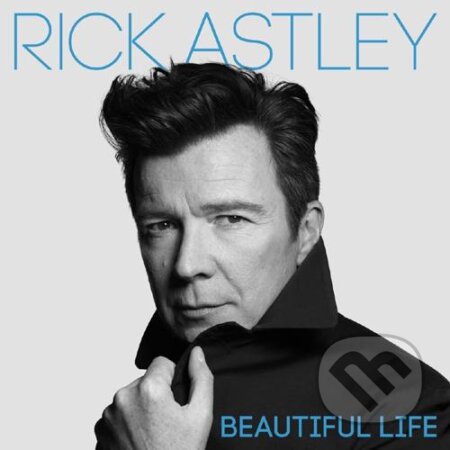 Hudobné CD: Rick Astley: Beautiful Life (Warner Music). Warner Music, 2018 Hudobné CD: Rick Astley: Beautiful Life (Warner Music). Warner Music, 2018