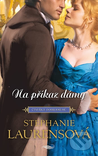 Kniha: Na příkaz dámy (Stephanie Laurens). HarperCollins, 2018 Kniha: Na příkaz dámy (Stephanie Laurens). HarperCollins, 2018
