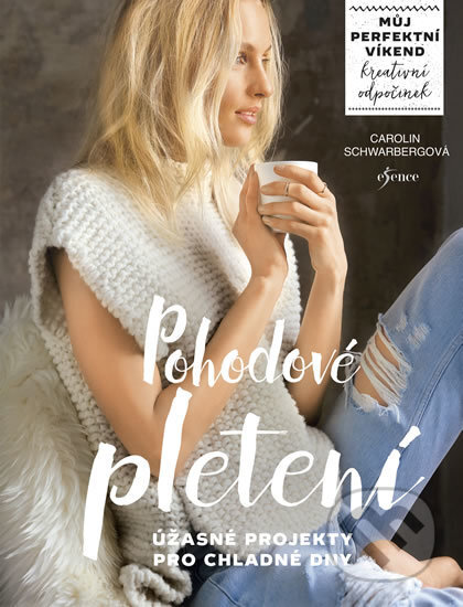 Kniha: Pohodové pletení (Carolin Schwarberg). Esence, 2018 Kniha: Pohodové pletení (Carolin Schwarberg). Esence, 2018