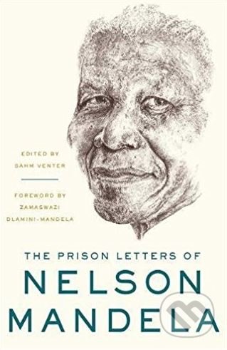 Kniha: The Prison Letters of Nelson Mandela (Nelson Mandela). Liveright, 2018 Kniha: The Prison Letters of Nelson Mandela (Nelson Mandela). Liveright, 2018
