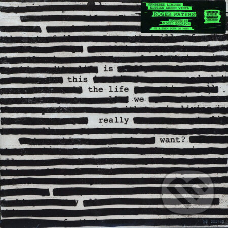 Hudobné CD: Roger Waters: Is This The Life We Really Want? LP (Warner Music). Warner Music, 2018 Hudobné CD: Roger Waters: Is This The Life We Really Want? LP (Warner Music). Warner Music, 2018