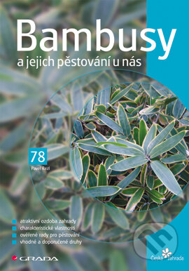 E-kniha: Bambusy a jejich pěstování u nás (Pavel Rezl). Grada, 2006 E-kniha: Bambusy a jejich pěstování u nás (Pavel Rezl). Grada, 2006