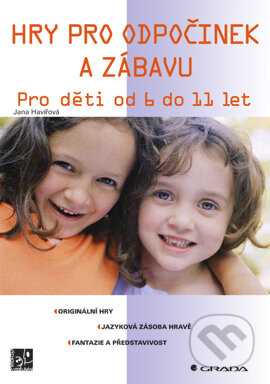 E-kniha: Hry pro odpočinek a zábavu (Jana Havířová). Grada, 2006 E-kniha: Hry pro odpočinek a zábavu (Jana Havířová). Grada, 2006