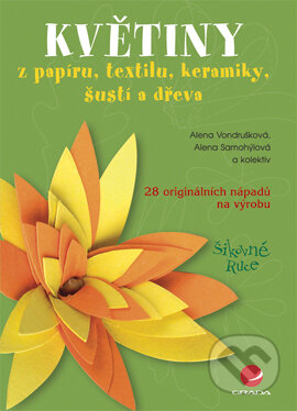 E-kniha: Květiny (Alena Samohýlová a Alena Vondrušková). Grada, 2007 E-kniha: Květiny (Alena Samohýlová a Alena Vondrušková). Grada, 2007