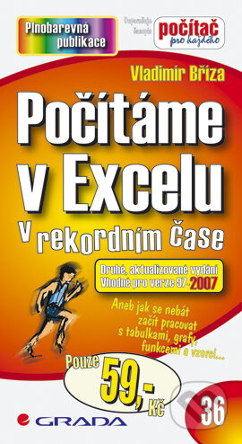 E-kniha: Počítáme v Excelu (Vladimír Bříza). Grada, 2007 E-kniha: Počítáme v Excelu (Vladimír Bříza). Grada, 2007