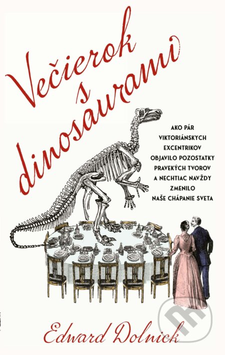 E-kniha: Večierok s dinosaurami (Edward Dolnick). Slovart, 2025 E-kniha: Večierok s dinosaurami (Edward Dolnick). Slovart, 2025