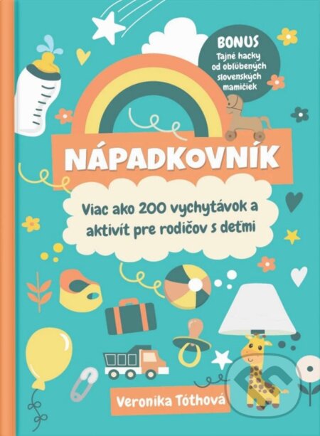 Kniha: Nápadkovník (Veronika Tóthová). Veronika Tóthová, 2025 Kniha: Nápadkovník (Veronika Tóthová). Veronika Tóthová, 2025