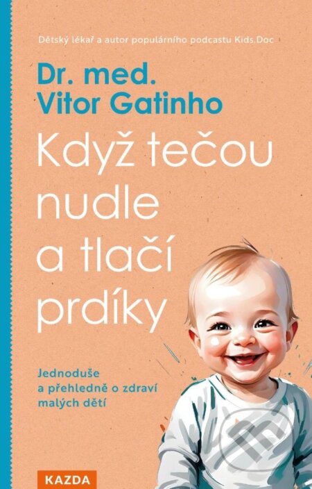Kniha: Když tečou nudle a tlačí prdíky (Vitor Gatinho). Nakladatelství KAZDA, 2025 Kniha: Když tečou nudle a tlačí prdíky (Vitor Gatinho). Nakladatelství KAZDA, 2025