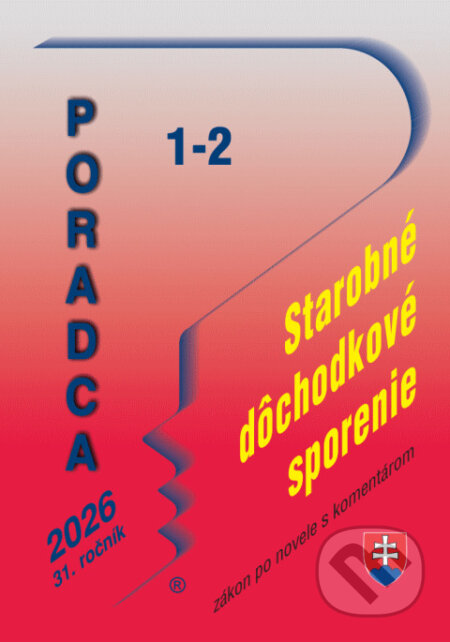 Kniha: Poradca č. 1-2 / 2026 - Zákon o starobnom dôchodkovom sporení (Poradca s.r.o.). Poradca s.r.o., 2025 Kniha: Poradca č. 1-2 / 2026 - Zákon o starobnom dôchodkovom sporení (Poradca s.r.o.). Poradca s.r.o., 2025