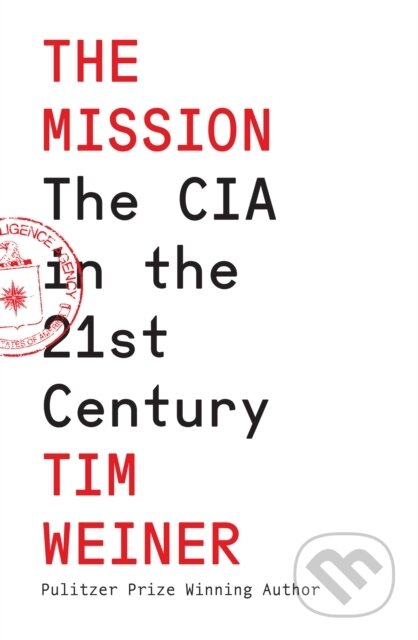 Kniha: The Mission (Tim Weiner). HarperCollins Publishers, 2025 Kniha: The Mission (Tim Weiner). HarperCollins Publishers, 2025