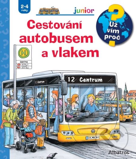 Kniha: Cestování autobusem a vlakem (Andrea Erne). Albatros CZ, 2025 Kniha: Cestování autobusem a vlakem (Andrea Erne). Albatros CZ, 2025