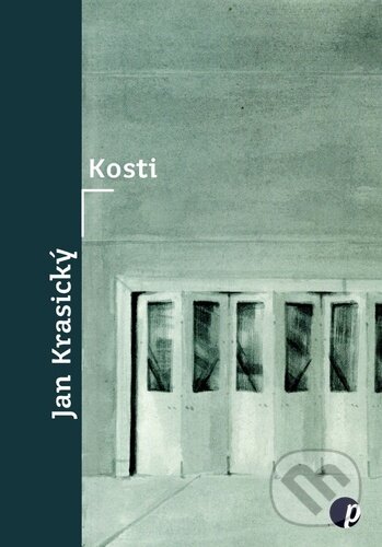 Kniha: Kosti (Jan Krasický). Protimluv, 2025 Kniha: Kosti (Jan Krasický). Protimluv, 2025